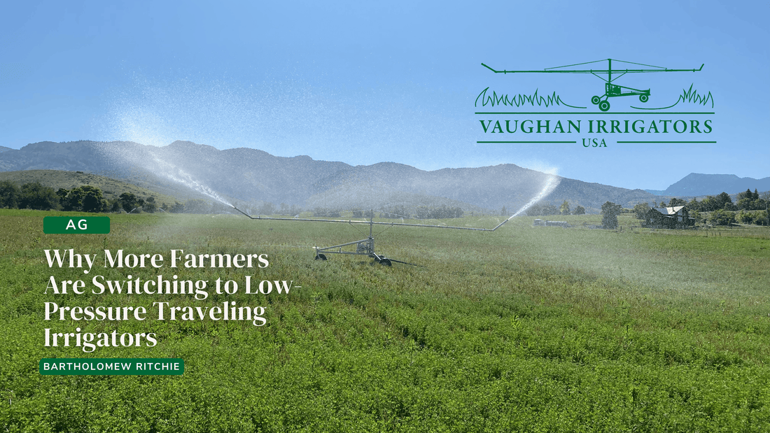 💧 Why More Farmers Are Switching to Low-Pressure Traveling Irrigators